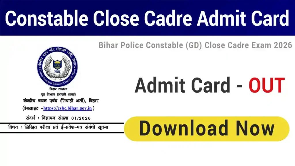 Bihar Police Constable GD Close Cadre Admit Card 2026